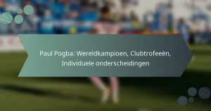 Paul Pogba: Wereldkampioen, Clubtrofeeën, Individuele onderscheidingen