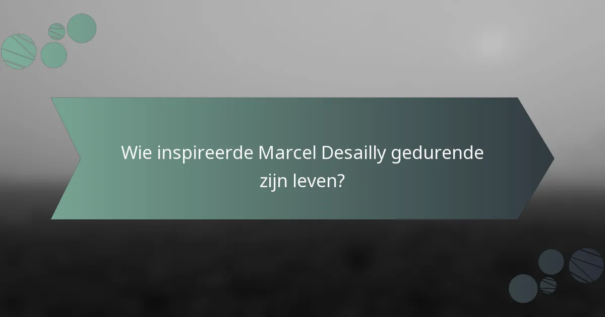 Wie inspireerde Marcel Desailly gedurende zijn leven?